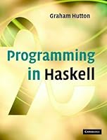 Programming in haskell graham hutton 2007 pdf